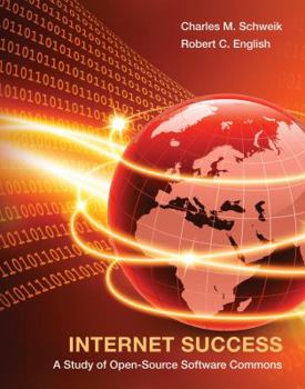 Hardcover Internet Success: A Study of Open-Source Software Commons Book