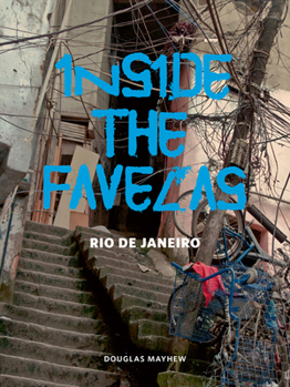 Hardcover Inside the Favelas: Rio de Janeiro Book