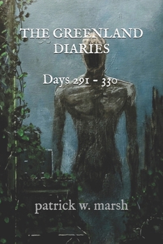Paperback The Greenland Diaries: Days 291 - 330 Book