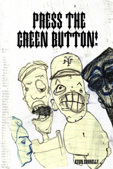 Press The Green Button!