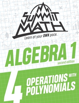 Paperback Summit Math Algebra 1 Book 4: Operations with Polynomials Book