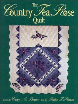 Paperback The Country Tea Rose Quilt Book