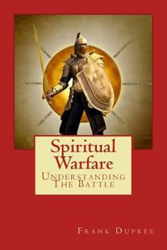 Paperback Spiritual Warfare: Understanding the Battle Book