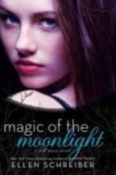 Magic of the Moonlight: A Full Moon Novel - Book #2 of the Full Moon