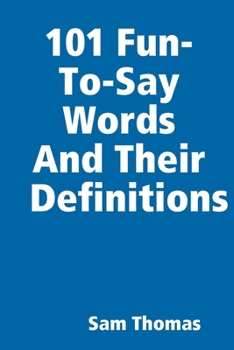 Paperback 101 Fun-To-Say Words And Their Definitions Book