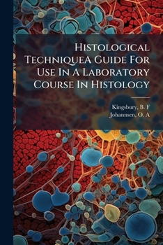 Paperback Histological TechniqueA Guide For Use In A Laboratory Course In Histology Book