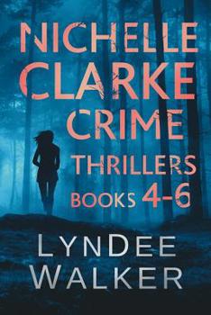 Paperback Nichelle Clarke Crime Thrillers, Books 4-6: Devil in the Deadline / Cover Shot / Lethal Lifestyles Book