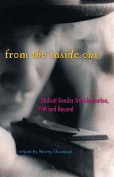 Paperback From the Inside Out: Radical Gender Transformation, FTM and Beyond Book