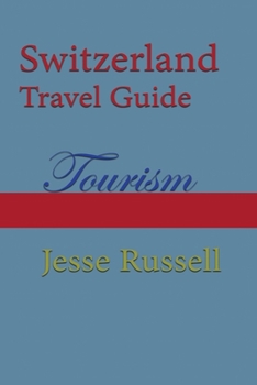 Paperback Switzerland Travel Guide: Tourism Book