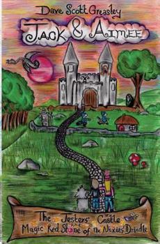 Paperback Jack and Aimee: The Jesters' Castle and Magic Red Stone of The Nixies' Drindle Book