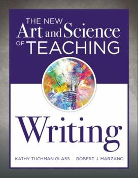 Paperback New Art and Science of Teaching Writing: (Research-Based Instructional Strategies for Teaching and Assessing Writing Skills) Book