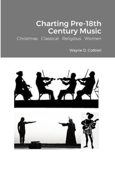 Paperback Charting Pre-18th Century Music: Christmas Classical Religious Women Book