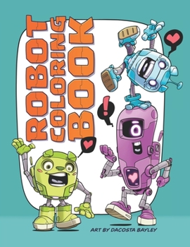 Paperback Robot Coloring Book: Fun Coloring Activity for All Ages Book