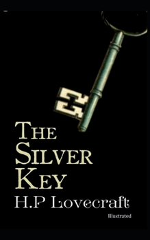 The Silver Key - Book  of the Dream Cycle