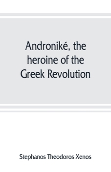 Paperback Androniké, the heroine of the Greek Revolution Book