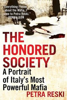 Paperback The Honored Society: A Portrait of Italy's Most Powerful Mafia Book