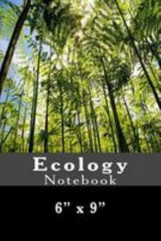 Paperback Ecology Notebook: 6" x 9" Book