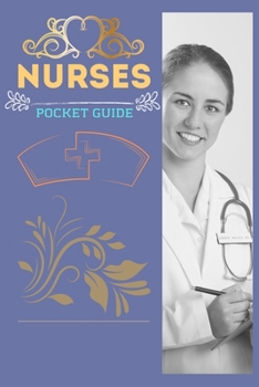NURSES POCKET GUIDE: Lined Journal Notebook, Nursing Gift for a nurse, write new aides and education guidelines and many more in your pocket journal 120 page 6*9 notebook