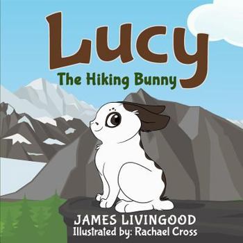 Paperback Lucy: The Hiking Bunny Book