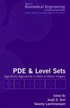 Paperback Pde and Level Sets: Algorithmic Approaches to Static and Motion Imagery Book