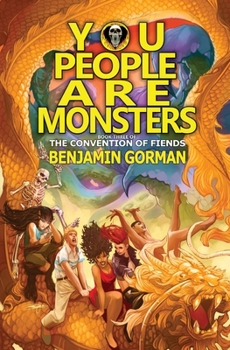 Paperback You People Are Monsters: The Convention of Fiends, Book 3 Book