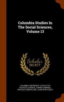 Hardcover Columbia Studies in the Social Sciences, Volume 13 Book