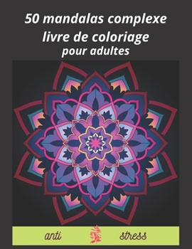 Paperback 50 mandalas complexes livre de coloriage pour adultes [French] Book