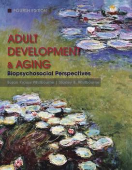 Hardcover Adult Development and Aging: Biopsychosocial Perspectives Book
