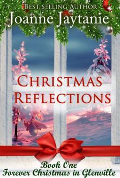 Christmas Reflections - Book #1 of the Forever Christmas