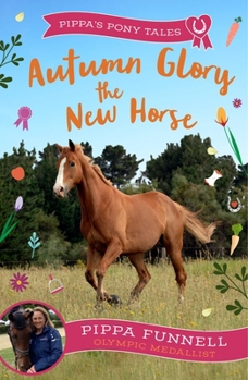 Paperback Autumn Glory the New Horse Book