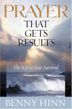 Hardcover Prayer That Get's Results: The Key to Your Survival Book