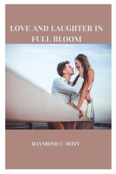 Paperback Love and Laughter in Full Bloom Book