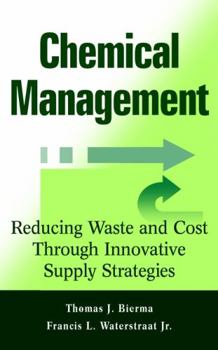 Hardcover Chemical Management: Reducing Waste and Cost Through Innovative Supply Strategies Book