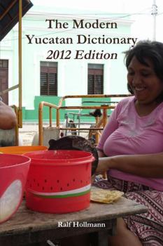 Paperback The Modern Yucatan Dictionary - 2012 Edition Book