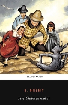 Five Children and It Illustrated
