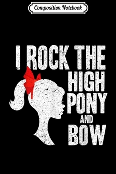 Paperback Composition Notebook: I Rock The High Pony And Bow Cheerleader Cheerleading Journal/Notebook Blank Lined Ruled 6x9 100 Pages Book
