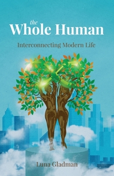 Paperback The Whole Human: Interconnecting Modern Life Book