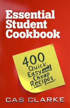 Paperback Essential Student Cookbook: 400 Quick, Easy and Cheap Recipes Book