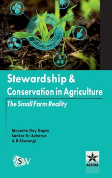 Hardcover Stewardship and Conservation in Agriculture: The Small Farm Reality Book