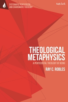 Hardcover Theological Metaphysics: A Pentecostal Theology of Being Book