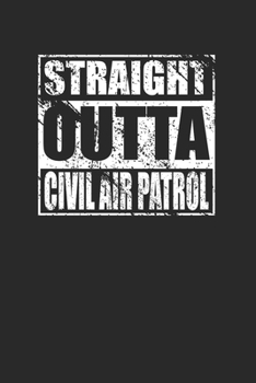 Straight Outta Civil Air Patrol 120 Page Notebook Lined Journal