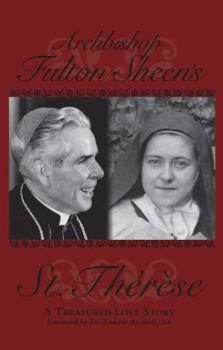 Paperback Archbishop Fulton Sheen's Saint Therese: A Treasured Love Story Book