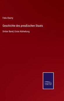 Hardcover Geschichte des preußischen Staats: Dritter Band, Erste Abtheilung [German] Book