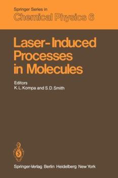 Paperback Laser-Induced Processes in Molecules: Physics and Chemistry Proceedings of the European Physical Society, Divisional Conference at Heriot-Watt Univers Book