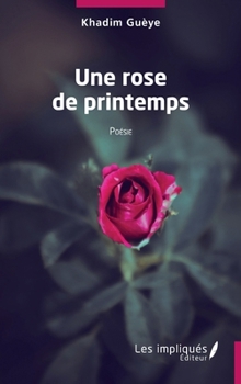 Paperback Une rose de printemps [French] Book