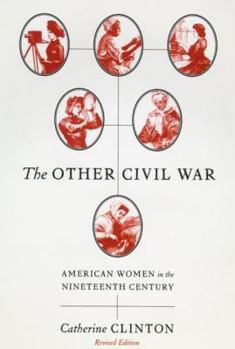 Paperback The Other Civil War: American Women in the Nineteenth Century Book