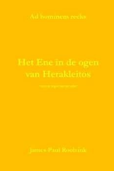 Paperback Het Ene in de ogen van Herakleitos: Over de logos van het offer [Dutch] Book