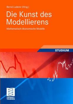 Die Kunst Des Modellierens: Mathematisch-Okonomische Modelle