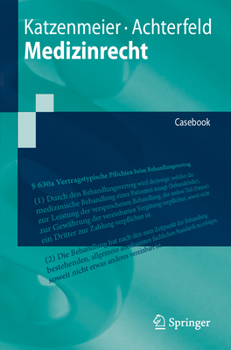 Medizinrecht: Casebook (Springer-Lehrbuch) (German Edition)