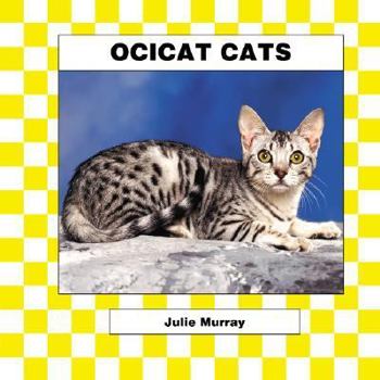 Ocicat Cats - Book  of the Cats
